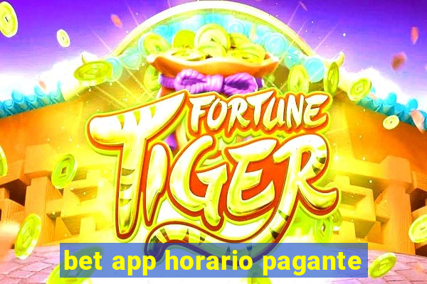 bet app horario pagante